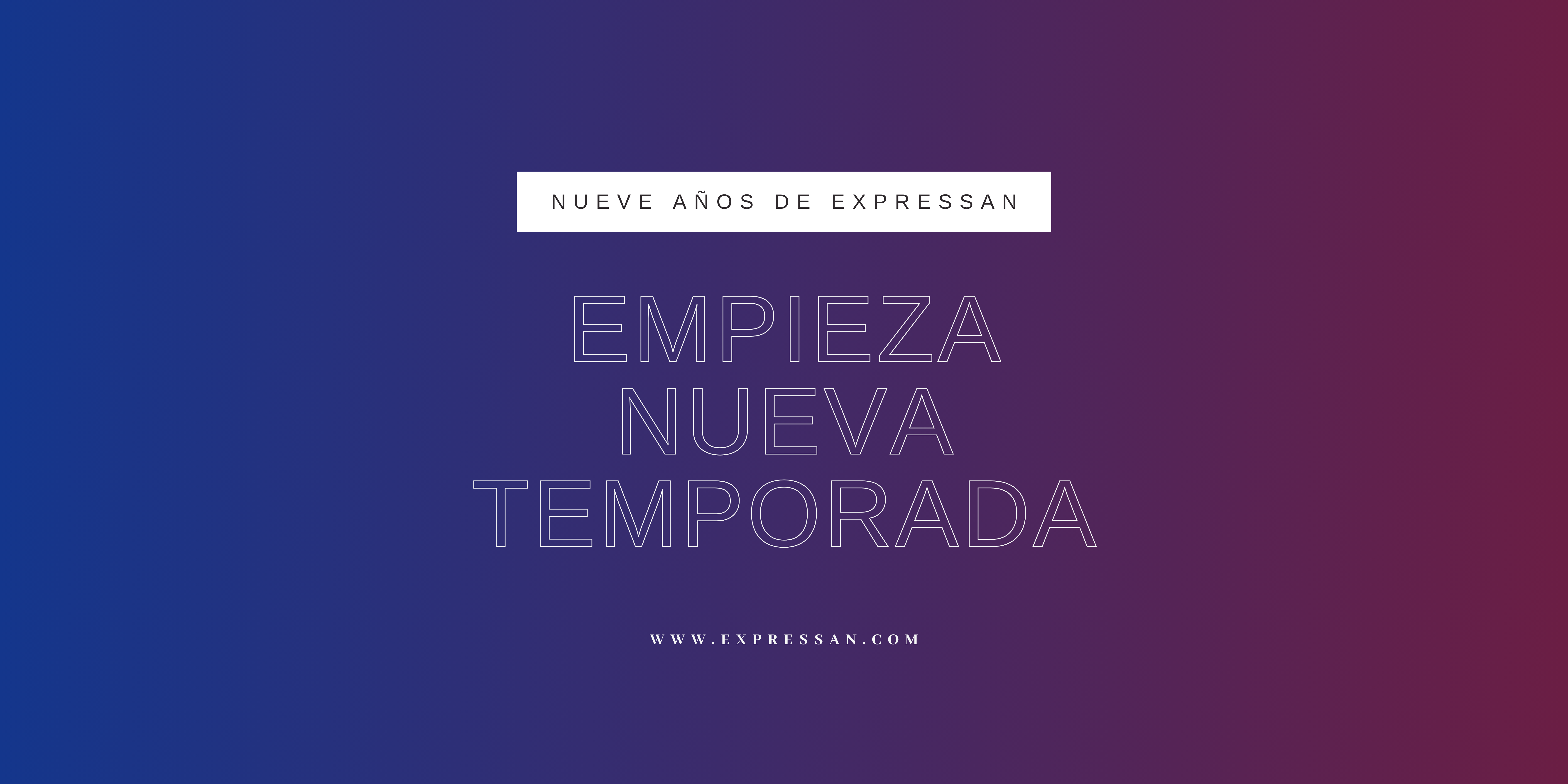 9 Aniversario EXPRESSAN. Empieza nueva temporada